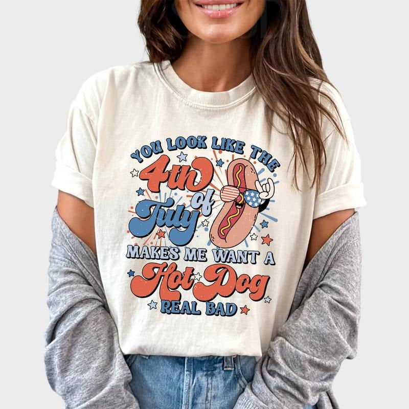 You Look Like The 4th Of July Shirt Retro, Makes Me Want A Hot Dog Real Bad Graphic Shirt, Funny 4th Of July Tee, Patriotic USA Tshirt, Independence Day Shirt, American Hot Dog Shirt, Women Tops, Comfy Cotton Oversized Tee, Comfort Relaxed Fit Chic Style