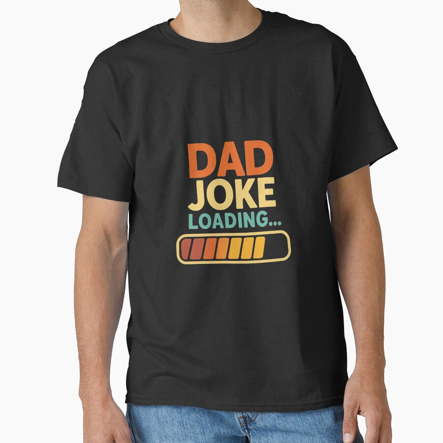 Dad Joke Loading... Please Wait | Funny Father's Day T-Shirt for Geeky Dads by Dzeery Unisex T-shirt, Sweatshirt, Hoodie, Long Sleeve Tee