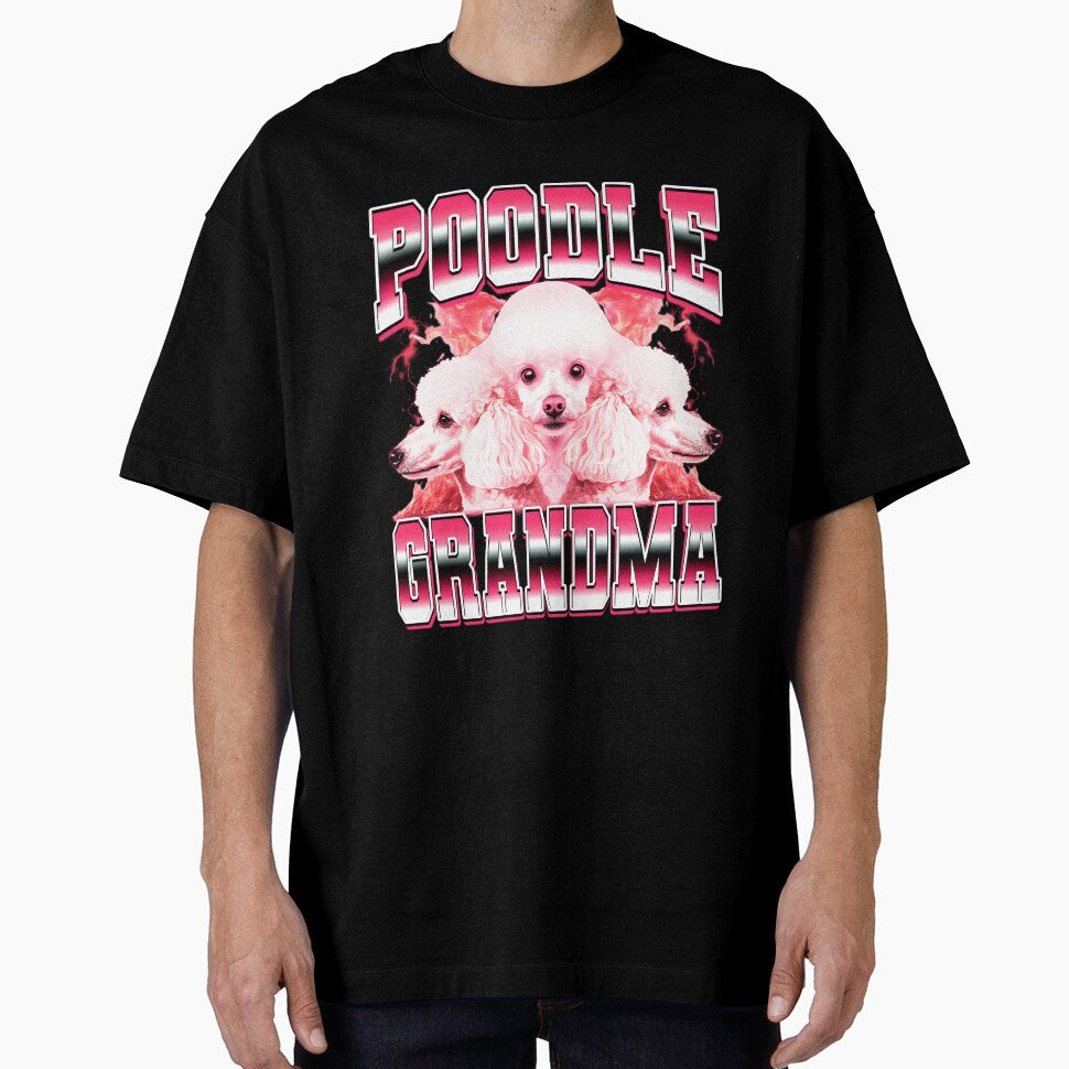Poodle Grandma Dog Grandma 90s Bootleg Style by PaulTSchafer Unisex T-shirt, Sweatshirt, Hoodie, Long Sleeve Tee